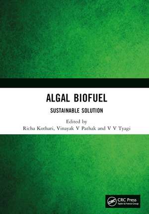 Algal Biofuel: Sustainable Solution de Richa Kothari