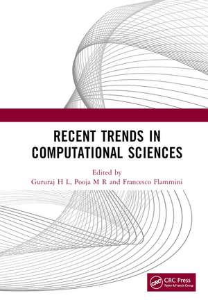 Recent Trends in Computational Sciences: Proceedings of the Fourth Annual International Conference on Data Science, Machine Learning and Blockchain Technology (AICDMB 2023), Mysuru, India, 16-17 March 2023 de Gururaj H L