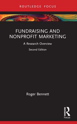 Fundraising and Nonprofit Marketing: A Research Overview de Roger Bennett