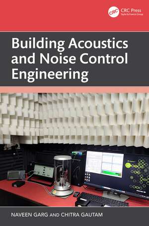 Building Acoustics and Noise Control Engineering de Naveen Garg