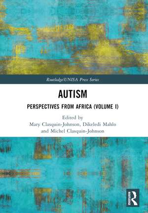 Autism: Perspectives from Africa (Volume I) de Mary Clasquin-Johnson