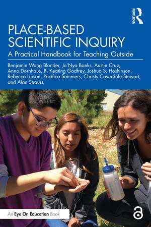 Place-Based Scientific Inquiry: A Practical Handbook for Teaching Outside de Benjamin Wong Blonder