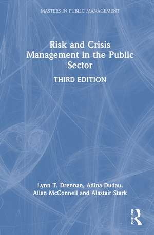 Risk and Crisis Management in the Public Sector de Lynn T. Drennan