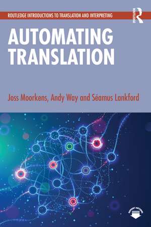 Automating Translation de Joss Moorkens