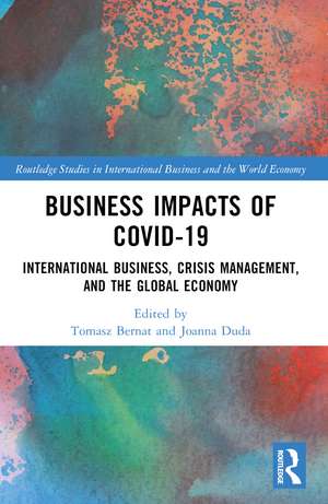 Business Impacts of COVID-19: International Business, Crisis Management, and the Global Economy de Tomasz Bernat