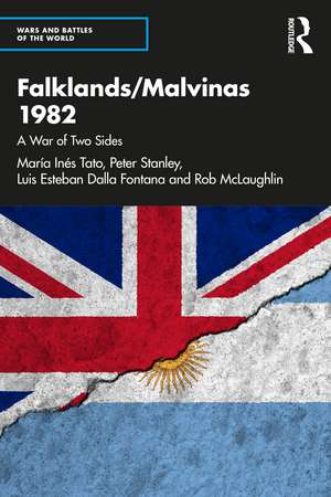 Falklands/Malvinas 1982: A War of Two Sides de María Inés Tato