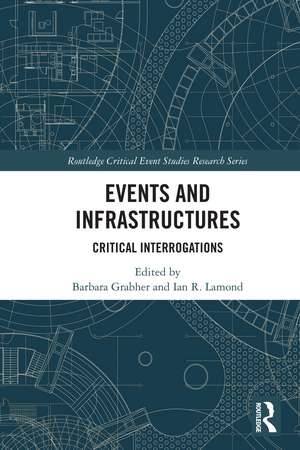 Events and Infrastructures: Critical Interrogations de Barbara Grabher