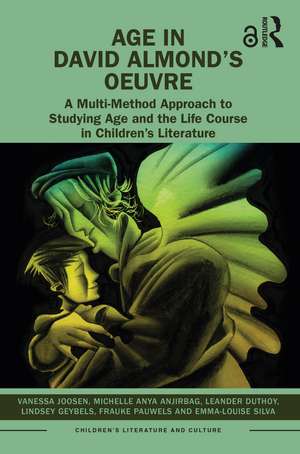 Age in David Almond’s Oeuvre: A Multi-Method Approach to Studying Age and the Life Course in Children’s Literature de Vanessa Joosen