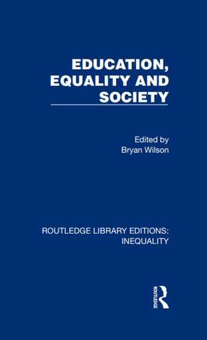 Education, Equality and Society de Bryan Wilson