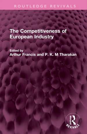 The Competitiveness of European Industry de Arthur Francis