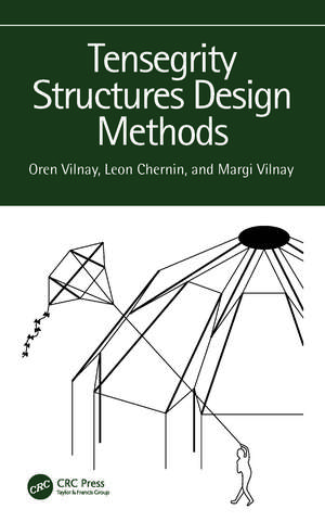 Tensegrity Structures Design Methods de Oren Vilnay