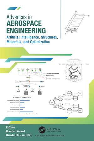 Advances in Aerospace Engineering: Artificial Intelligence, Structures, Materials, and Optimization de Hande Girard