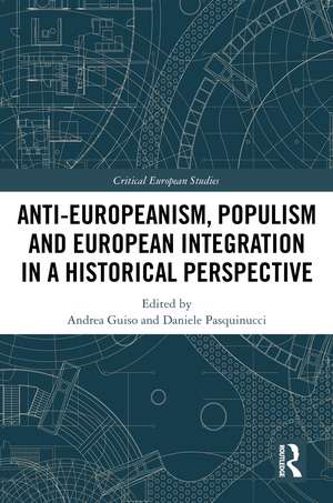 Anti-Europeanism, Populism and European Integration in a Historical Perspective de Andrea Guiso