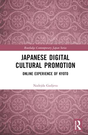 Japanese Digital Cultural Promotion: Online Experience of Kyoto de Nadejda Gadjeva