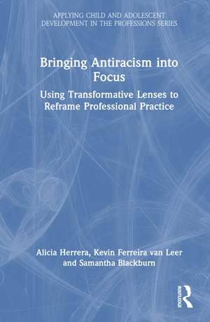 Bringing Antiracism into Focus de Alicia Herrera