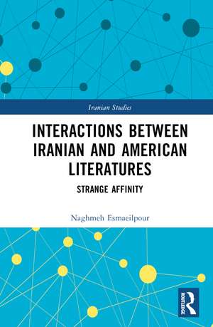 Interactions Between Iranian and American Literatures: Strange Affinity de Naghmeh Esmaeilpour