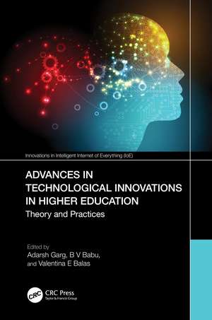 Advances in Technological Innovations in Higher Education: Theory and Practices de Adarsh Garg