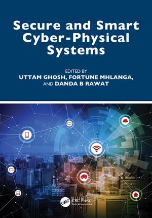 Secure and Smart Cyber-Physical Systems de Uttam Ghosh