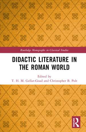 Didactic Literature in the Roman World de T. H. M. Gellar-Goad