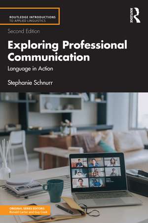 Exploring Professional Communication: Language in Action de Stephanie Schnurr