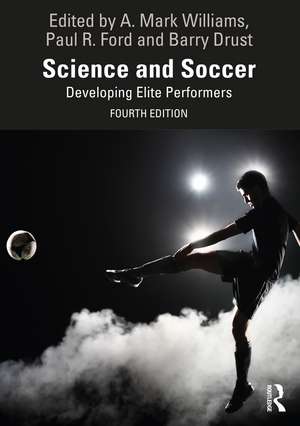 Science and Soccer: Developing Elite Performers de A. Mark Williams