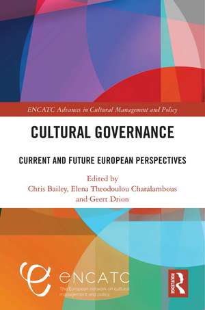 Cultural Governance: Current and Future European Perspectives de Chris Bailey