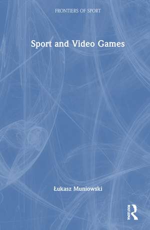 Sport and Video Games de Łukasz Muniowski