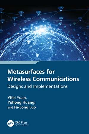 Metasurfaces for Wireless Communications: Designs and Implementations de Yifei Yuan