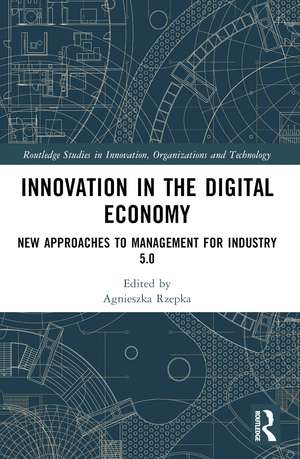 Innovation in the Digital Economy: New Approaches to Management for Industry 5.0 de Agnieszka Rzepka