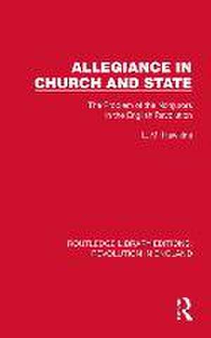 Allegiance in Church and State: The Problem of the Nonjurors in the English Revolution de L.M. Hawkins