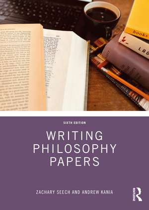 Writing Philosophy Papers de Zachary Seech