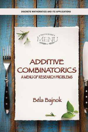 Additive Combinatorics: A Menu of Research Problems de Bela Bajnok