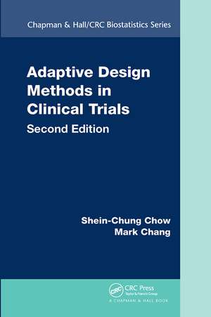 Adaptive Design Methods in Clinical Trials de Shein-Chung Chow