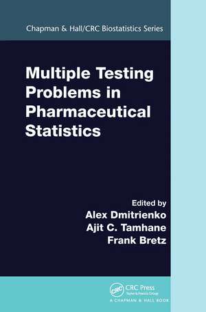 Multiple Testing Problems in Pharmaceutical Statistics de Alex Dmitrienko