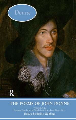 The Poems of John Donne: Volume One de Robin Robbins