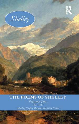 The Poems of Shelley: Volume One: 1804-1817 de Geoffrey Matthews