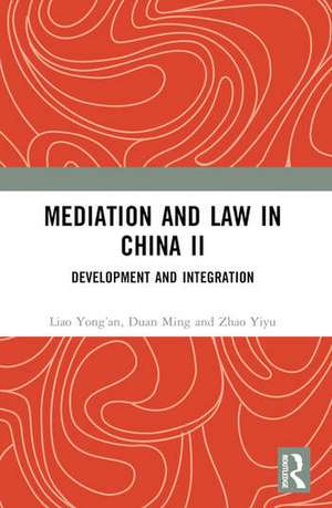 Mediation and Law in China II de Liao Yong'an