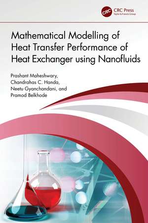 Mathematical Modelling of Heat Transfer Performance of Heat Exchanger using Nanofluids de Prashant Maheshwary