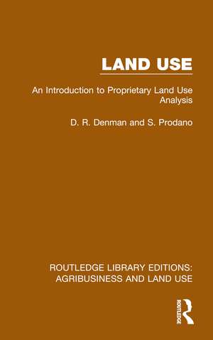 Land Use: An Introduction to Proprietary Land Use Analysis de D. R. Denman