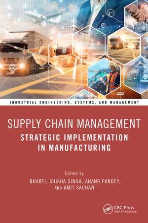 Supply Chain Management: Strategic Implementation in Manufacturing de Bharti