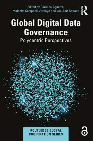 Global Digital Data Governance: Polycentric Perspectives de Carolina Aguerre