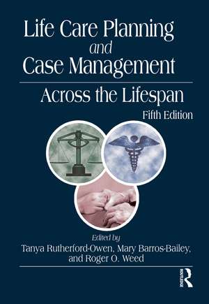 Life Care Planning and Case Management Across the Lifespan de Tanya Rutherford-Owen