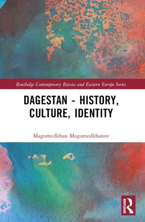 Dagestan - History, Culture, Identity de Robert Chenciner