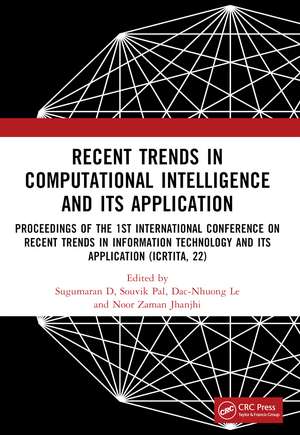 Recent Trends in Computational Intelligence and Its Application: Proceedings of the 1st International Conference on Recent Trends in Information Technology and its Application (ICRTITA, 22) de Sugumaran D