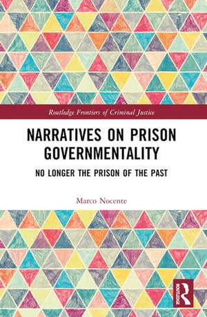 Narratives on Prison Governmentality de Marco Nocente