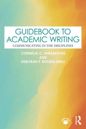 Guidebook to Academic Writing: Communicating in the Disciplines de Cornelia C. Paraskevas