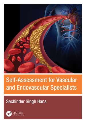 Self-Assessment for Vascular and Endovascular Specialists de Sachinder Singh Hans