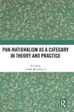 Pan-Nationalism as a Category in Theory and Practice de Alexander Maxwell