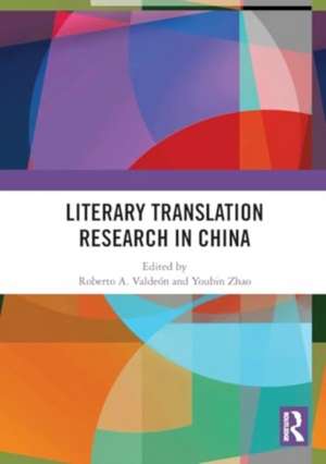 Literary Translation Research in China de Roberto A. Valdeón