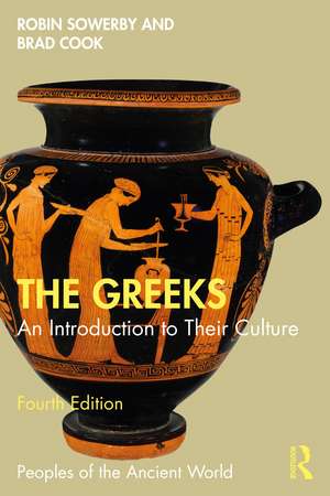 The Greeks: An Introduction to Their Culture de Robin Sowerby